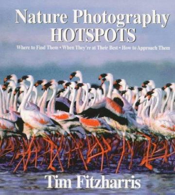 Nature Photography Hot Spots: Where to Find The... 1552090922 Book Cover