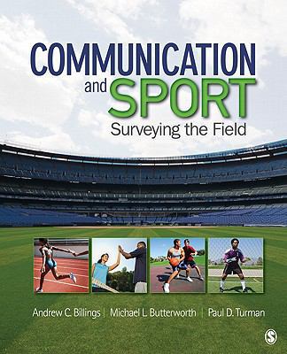 Communication and Sport: Surveying the Field 1412972930 Book Cover