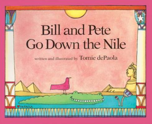 Bill and Pete Go Down the Nile 0833545256 Book Cover