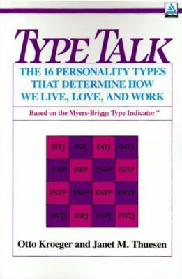 Type Talk: The 16 Personality Types That Determ... 0385298285 Book Cover