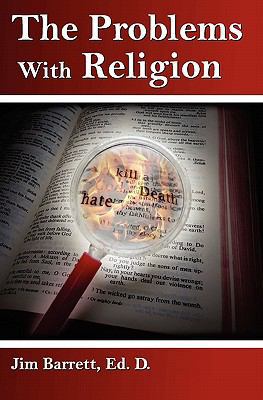 The Problems With Religion 1456301012 Book Cover