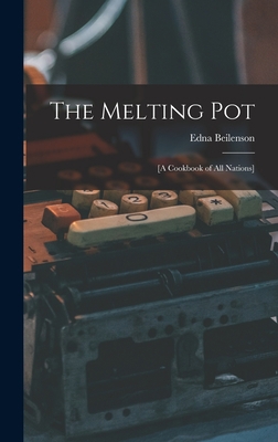 The Melting Pot; [a Cookbook of All Nations] 1013375270 Book Cover