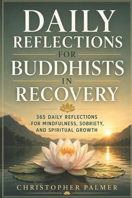 Daily Reflections for Buddhist in Recovery B0DKBFVF74 Book Cover