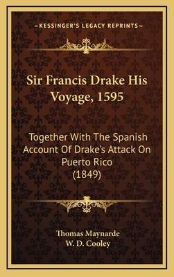 Sir Francis Drake His Voyage, 1595: Together Wi... 1169011837 Book Cover