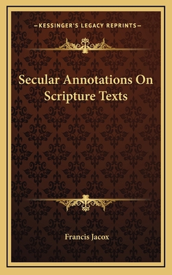 Secular Annotations on Scripture Texts 1163579467 Book Cover