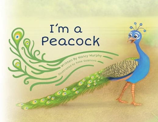 I'm a Peacock 1642375942 Book Cover