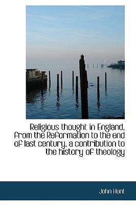 Religious Thought in England, from the Reformat... 1116341697 Book Cover