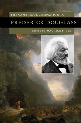 The Cambridge Companion to Frederick Douglass 0521889235 Book Cover