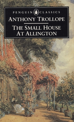 The Small House at Allington 0140433252 Book Cover