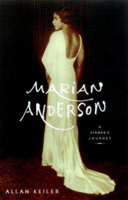 Marian Anderson, a Singer's Journey: The First ... 0684807114 Book Cover