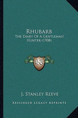 Rhubarb: The Diary Of A Gentleman' Hunter (1908) 1166279790 Book Cover