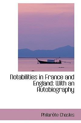 Notabilities in France and England: With an Aut... 1103401289 Book Cover