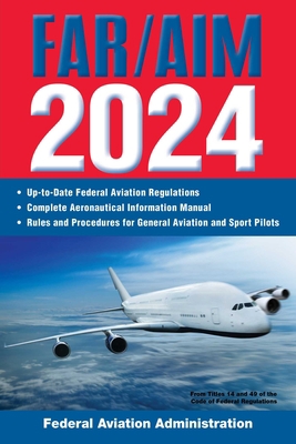 Far/Aim 2024: Up-To-Date Federal Aviation Regul... 1510778497 Book Cover