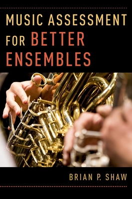 Music Assessment for Better Ensembles 0190603151 Book Cover