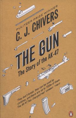 The Gun: The Story of the AK-47 0141020636 Book Cover