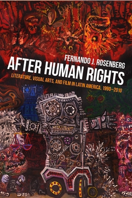 After Human Rights: Literature, Visual Arts, an... 0822964163 Book Cover