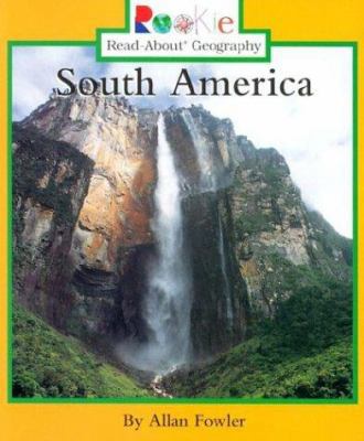 South America (Rookie Read-About Geography) 0516273000 Book Cover