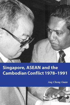 Singapore, ASEAN and the Cambodian Conflict 197... 9971697041 Book Cover