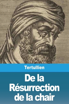 De la Résurrection de la chair [French] 3988814296 Book Cover