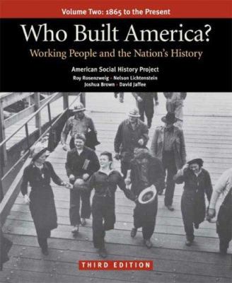 Who Built America? Working People and the Natio... 0312446926 Book Cover