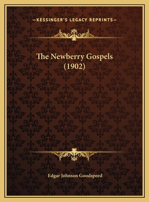 The Newberry Gospels (1902) 116949711X Book Cover