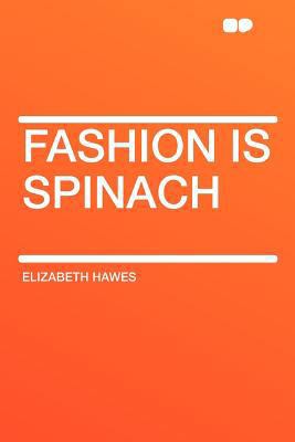Fashion Is Spinach 1290008191 Book Cover