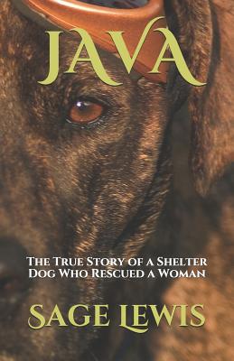 Java: The True Story of a Shelter Dog Who Rescu... 057853875X Book Cover