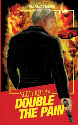 Scott Kelly in Double the Pain [German] 375197962X Book Cover