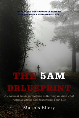 The 5AM Blueprint: A Practical Guide to Buildin... B0GP1TCW13 Book Cover