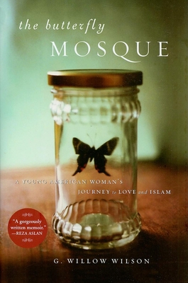 The Butterfly Mosque: A Young American Woman's ... 0802118879 Book Cover