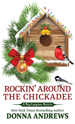 Rockin' Around the Chickadee [Large Print] 1420519565 Book Cover