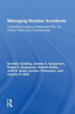 Managing Nuclear Accidents: A Model Emergency R... 0367007967 Book Cover