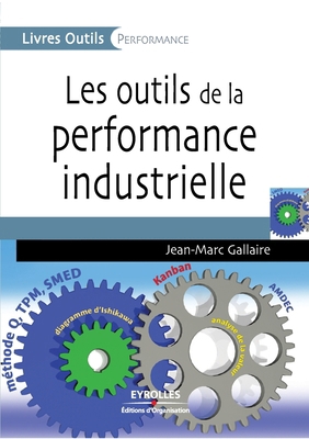 Les outils de la performance industrielle [French] 2212540566 Book Cover