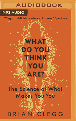 What Do You Think You Are?: The Science of What... 1799748405 Book Cover