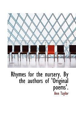 Rhymes for the Nursery. by the Authors of 'Orig... 0554539705 Book Cover