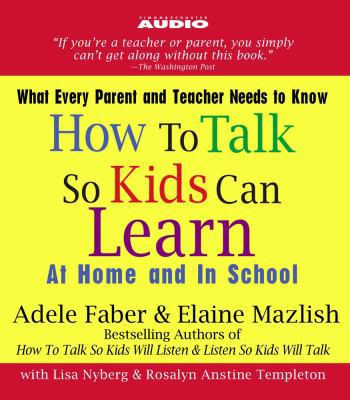 How to Talk So Kids Can Learn: At Home and in S... 0743544749 Book Cover