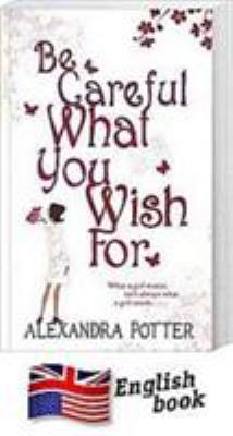 Be Careful What You Wish for Ssa B001KR6EFM Book Cover