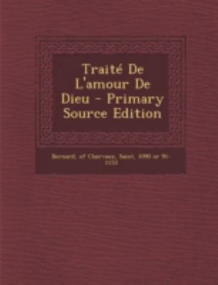 Traite de L'Amour de Dieu - Primary Source Edition [French] 1294726455 Book Cover