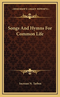 Songs and Hymns for Common Life 1163736813 Book Cover