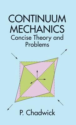Continuum Mechanics: Concise Theory and Problems 0486786005 Book Cover