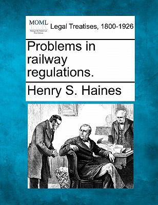 Problems in railway regulations. 1240139098 Book Cover