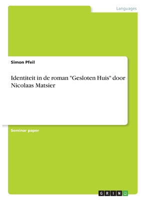 Identiteit in de roman "Gesloten Huis" door Nic... [Dutch] 3346387569 Book Cover