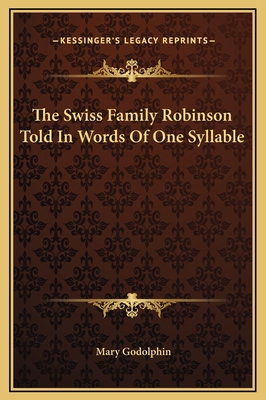 The Swiss Family Robinson Told In Words Of One ... 1169214029 Book Cover