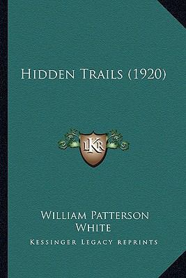 Hidden Trails (1920) 116394825X Book Cover