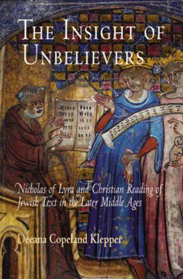 The Insight of Unbelievers: Nicholas of Lyra an... 0812220218 Book Cover