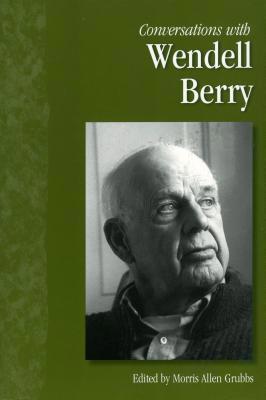 Conversations with Wendell Berry 1578069912 Book Cover