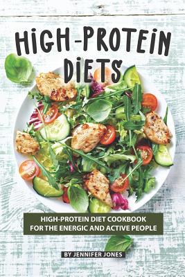 High-Protein Diets: High-Protein Diet Cookbook ... 1082156965 Book Cover