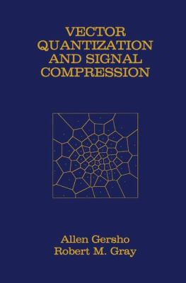 Vector Quantization and Signal Compression 0792391810 Book Cover