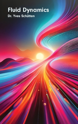 Fluid Dynamics (Hardcover Edition) 1778902537 Book Cover