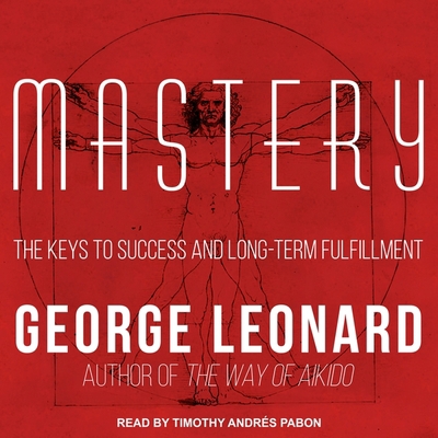 Mastery: The Keys to Success and Long-Term Fulf... 1665243392 Book Cover